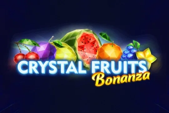 Crystal Fruits Bonanza